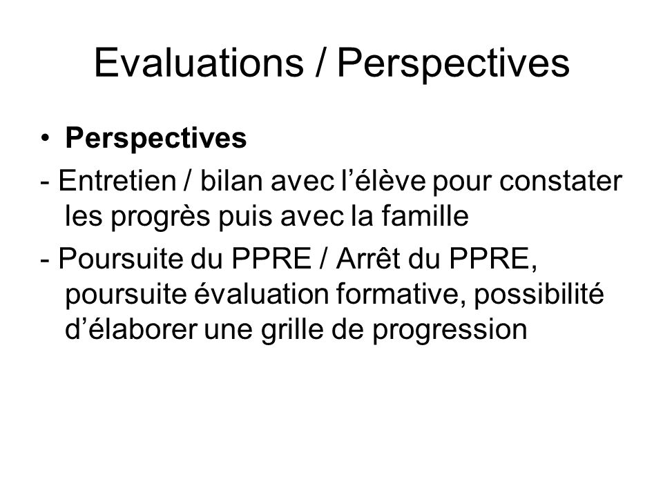 Evaluations / Perspectives