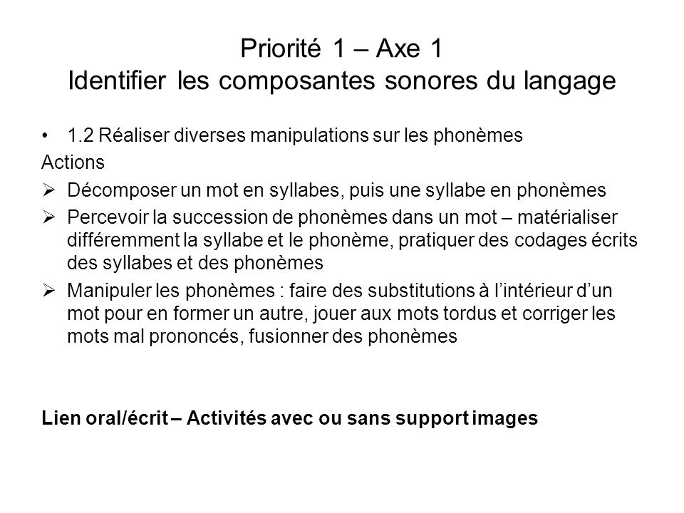 Priorité 1 – Axe 1 Identifier les composantes sonores du langage