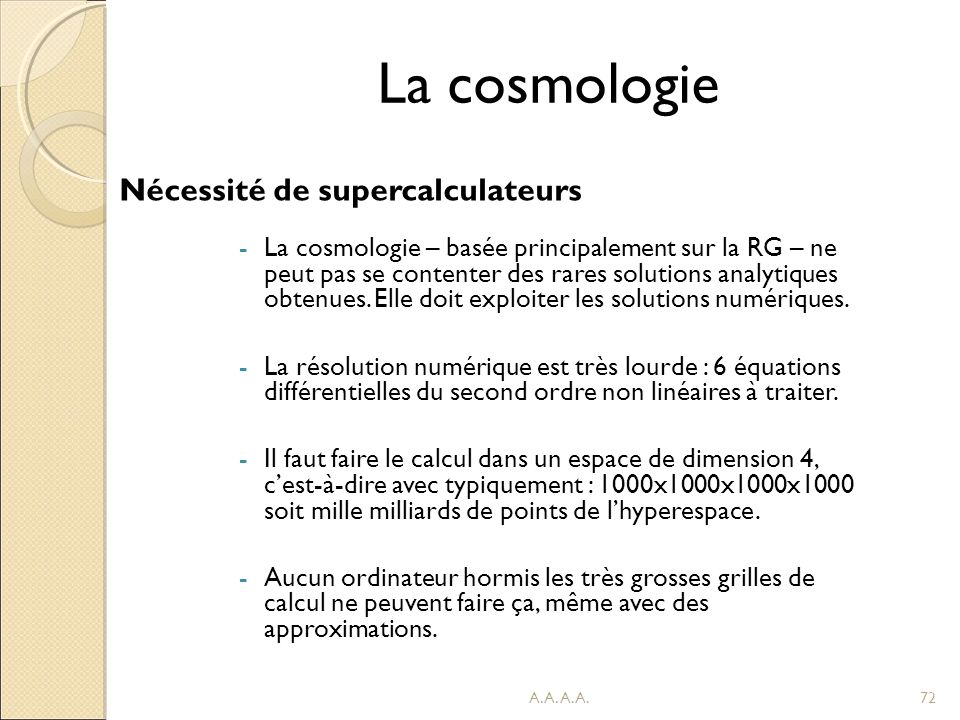 La cosmologie Nécessité de supercalculateurs