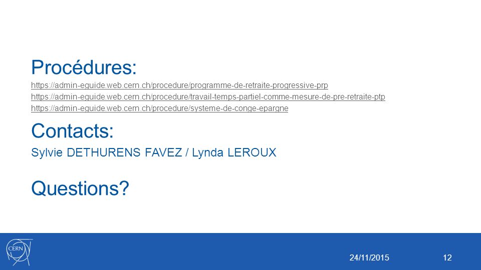 Procédures: Contacts: Questions Sylvie DETHURENS FAVEZ / Lynda LEROUX