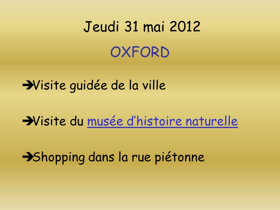 Jeudi 31 mai 2012 OXFORD Visite guidée de la ville