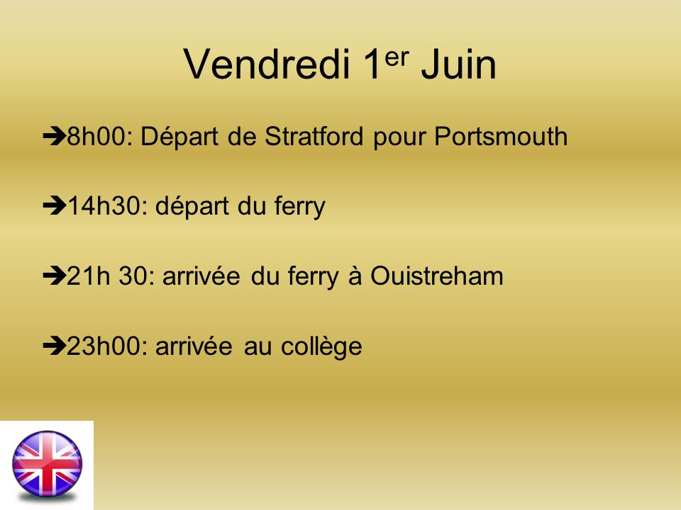 Vendredi 1er Juin 8h00: Départ de Stratford pour Portsmouth