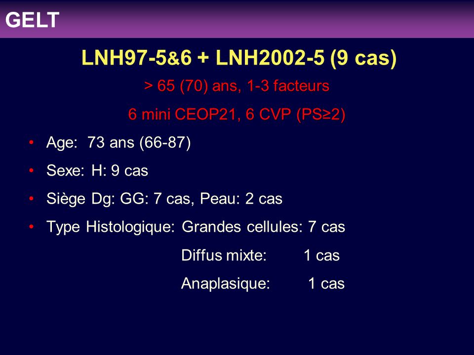 GELT LNH97-5&6 + LNH (9 cas) > 65 (70) ans, 1-3 facteurs