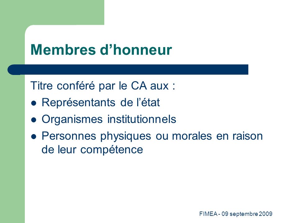 Membres d’honneur Titre conféré par le CA aux :