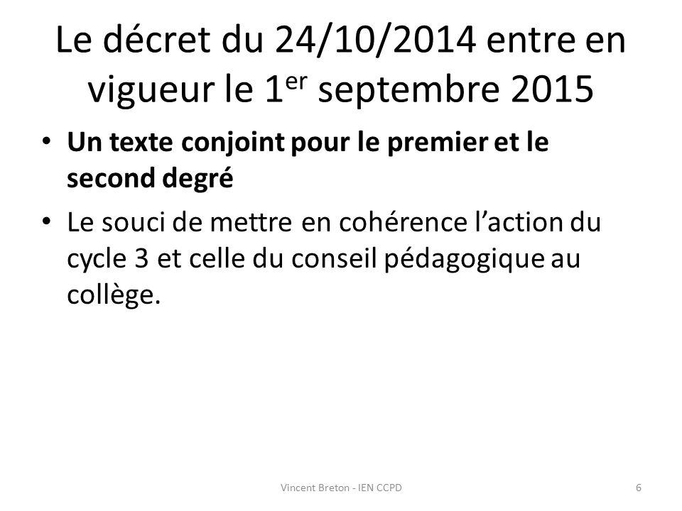 Le décret du 24/10/2014 entre en vigueur le 1er septembre 2015