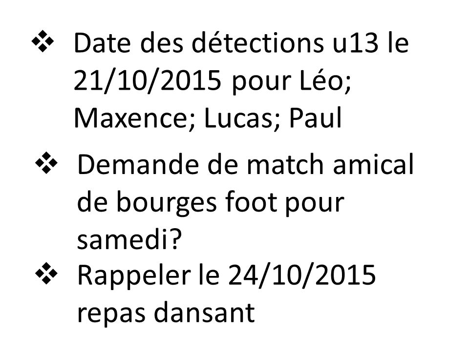 Date des détections u13 le 21/10/2015 pour Léo; Maxence; Lucas; Paul