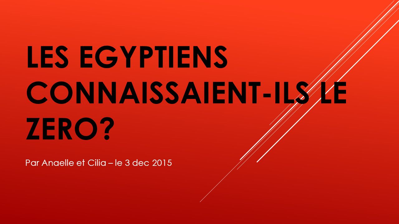 Les Egyptiens Connaissaient Ils Le Zero Ppt Video Online Telecharger