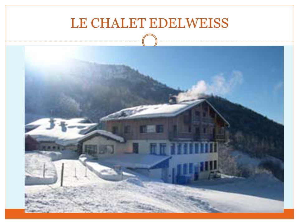 LE CHALET EDELWEISS