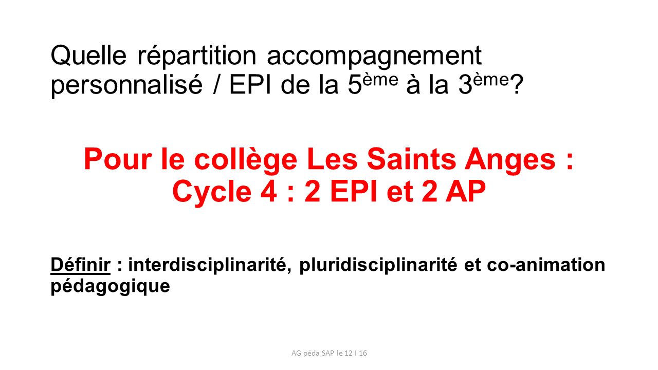 Pour le collège Les Saints Anges : Cycle 4 : 2 EPI et 2 AP