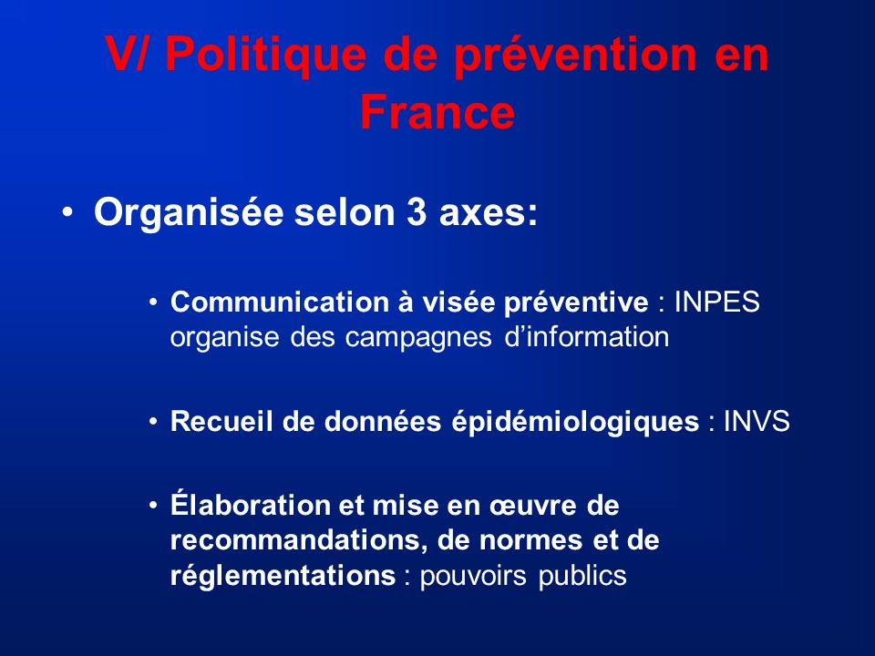 V/ Politique de prévention en France