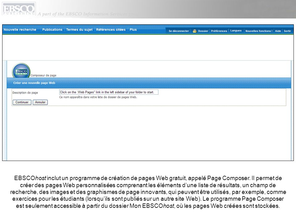 EBSCOhost inclut un programme de création de pages Web gratuit, appelé Page Composer.