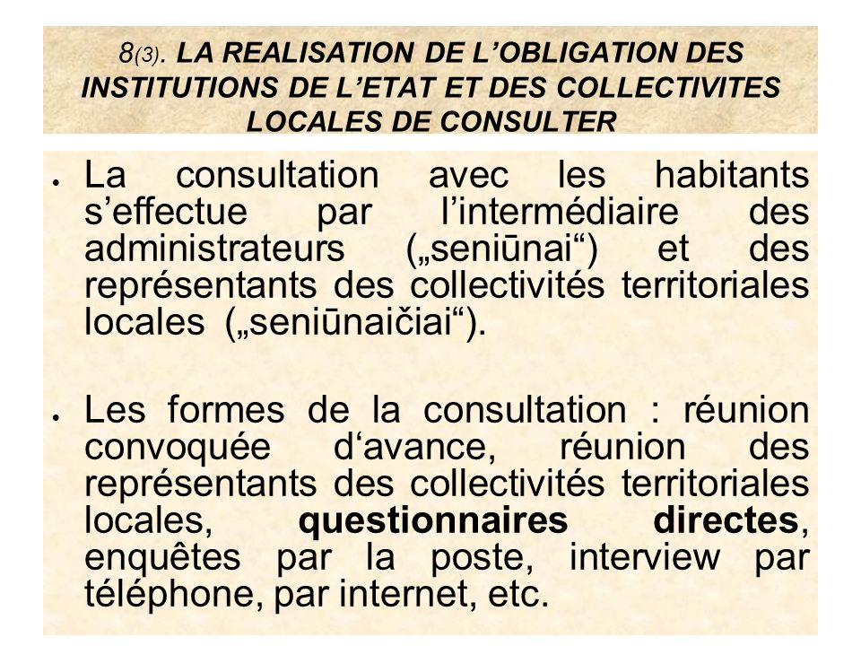 8(3). LA REALISATION DE L’OBLIGATION DES INSTITUTIONS DE L’ETAT ET DES COLLECTIVITES LOCALES DE CONSULTER