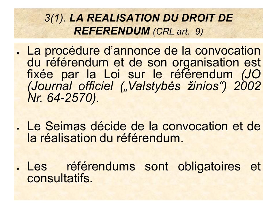3(1). LA REALISATION DU DROIT DE REFERENDUM (CRL art. 9)