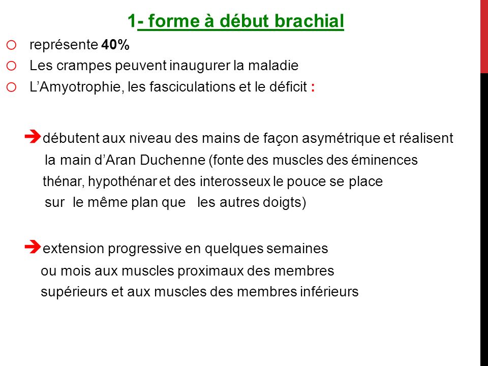 1- forme à début brachial