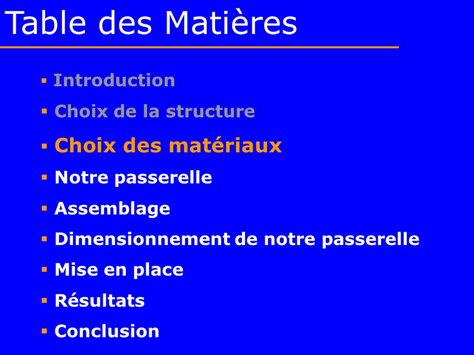 Table des Matières Choix de la structure Choix des matériaux