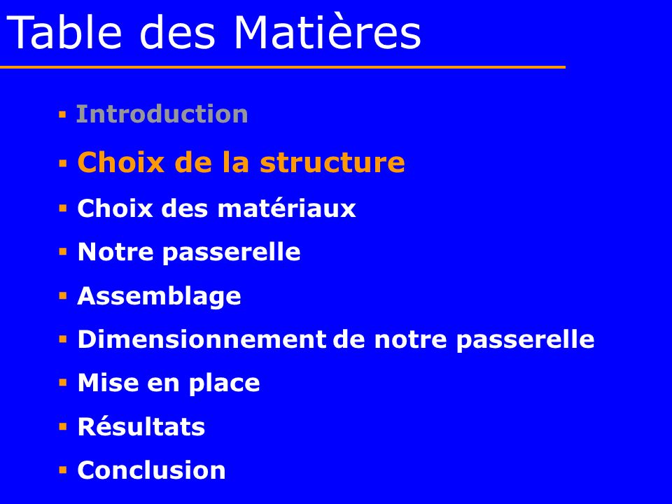 Table des Matières Choix de la structure Choix des matériaux