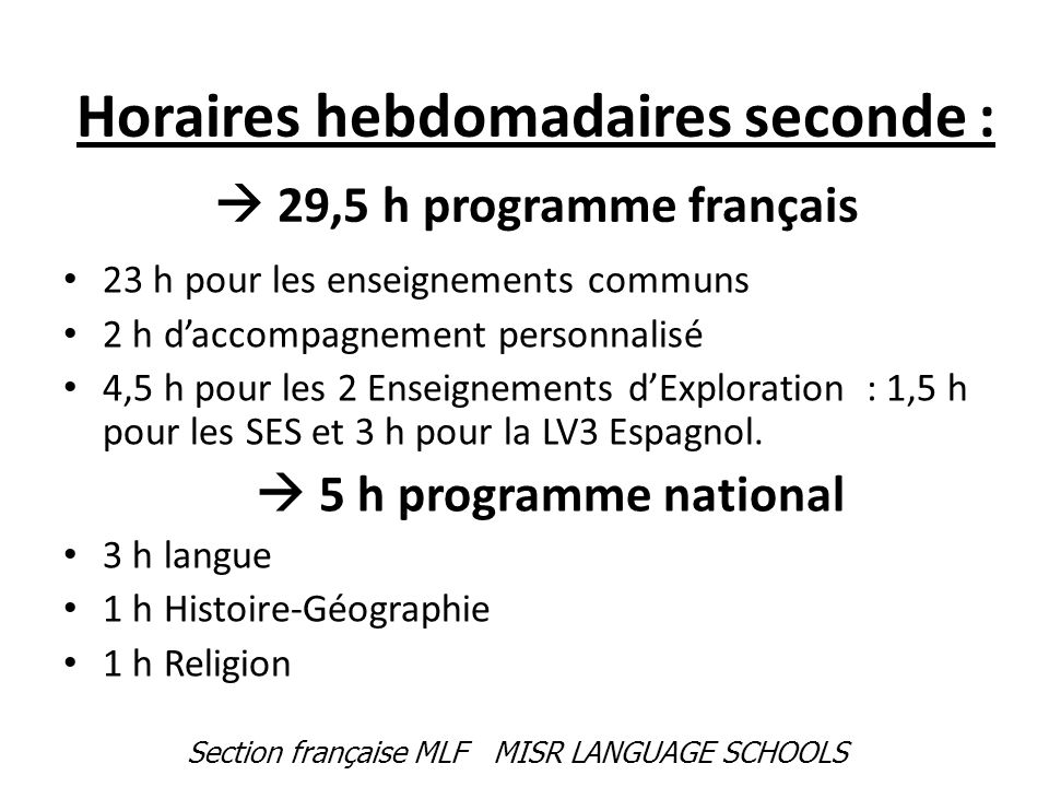 Horaires hebdomadaires seconde :  29,5 h programme français
