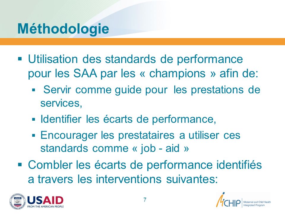 Méthodologie Utilisation des standards de performance pour les SAA par les « champions » afin de: