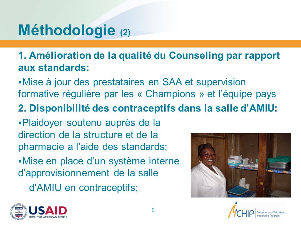 Méthodologie (2) 1. Amélioration de la qualité du Counseling par rapport aux standards: