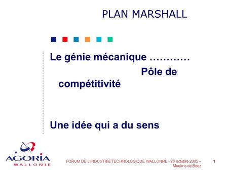 PLAN MARSHALL Le génie mécanique ………… Pôle de compétitivité