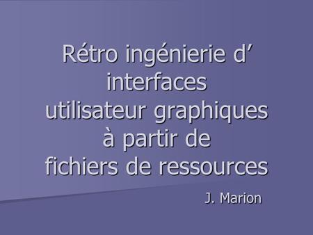 Introduction Rétro ingénierie d’interfaces graphiques