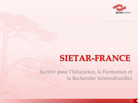 Société pour lEducation, la Formation et la Recherche Interculturelles.