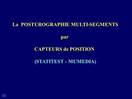 La POSTUROGRAPHIE MULTI-SEGMENTS