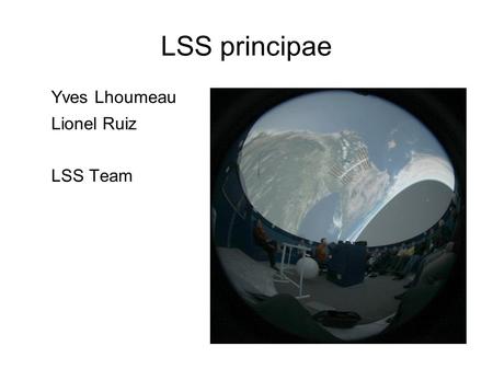 LSS principae Yves Lhoumeau Lionel Ruiz LSS Team.