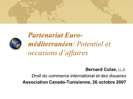 Partenariat Euro-méditerranéen: Potentiel et occasions d’affaires