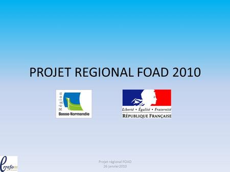 Projet régional FOAD 26 janvier2010