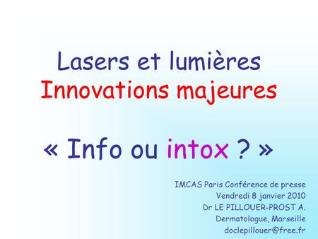 Lasers et lumières Innovations majeures « Info ou intox ? »