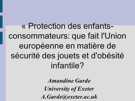 Amandine Garde University of Exeter