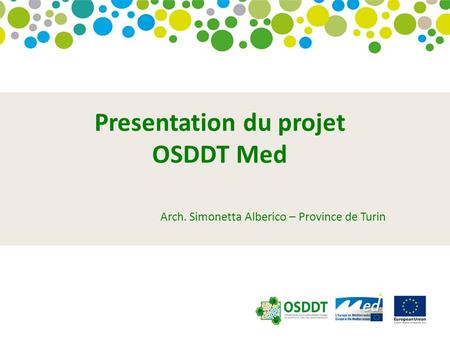 Presentation du projet OSDDT Med Arch. Simonetta Alberico – Province de Turin.