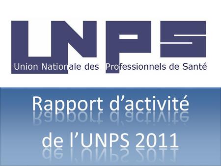 Rapport d’activité de l’UNPS 2011 08/07/2010.