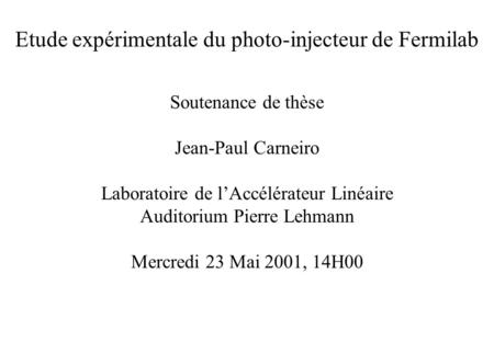 Etude expérimentale du photo-injecteur de Fermilab