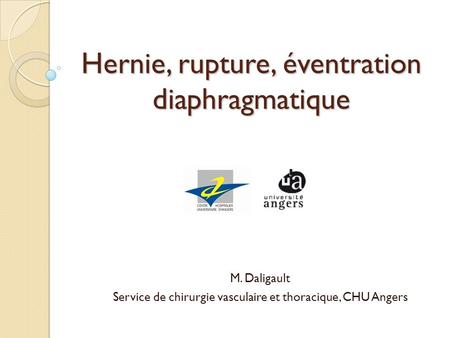 Hernie, rupture, éventration diaphragmatique