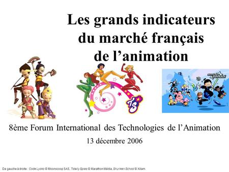 Les grands indicateurs du marché français de l’animation