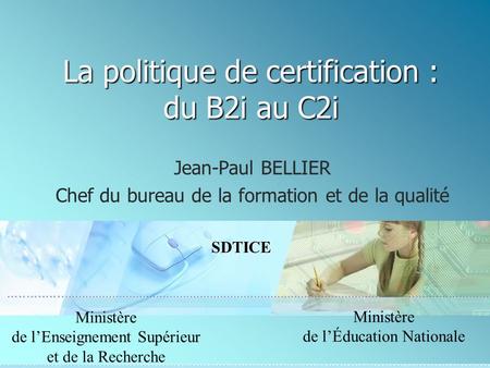 La politique de certification : du B2i au C2i
