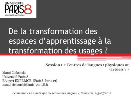 Session 1 « Centres de langues : physiques ou virtuels ? »