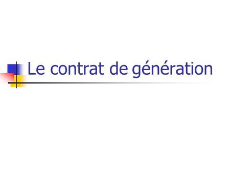 Le contrat de génération