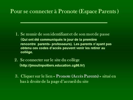 Pour se connecter à Pronote (Espace Parents )