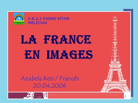 LA FRANCE EN IMAGES Anabela Reis / Francês