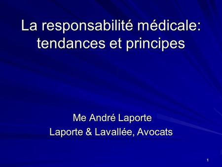 La responsabilité médicale: tendances et principes