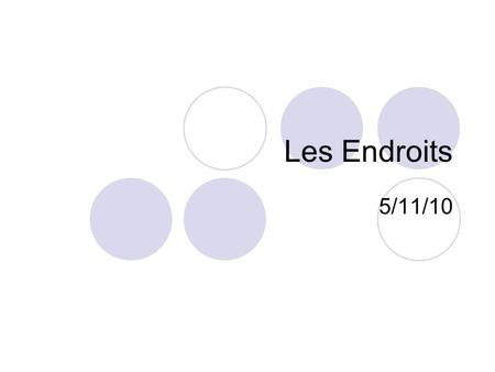 Les Endroits 5/11/10.