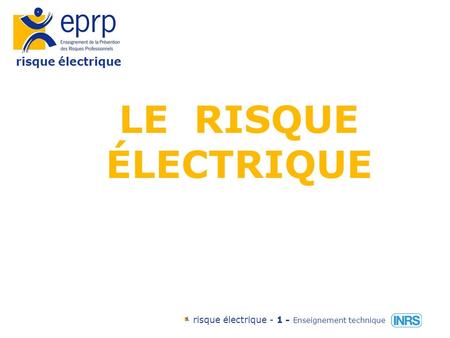 risque électrique risque électrique - 1 - Enseignement technique LE RISQUE ÉLECTRIQUE.