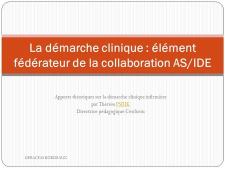 La démarche clinique : élément fédérateur de la collaboration AS/IDE