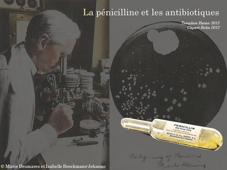 La pénicilline et les antibiotiques