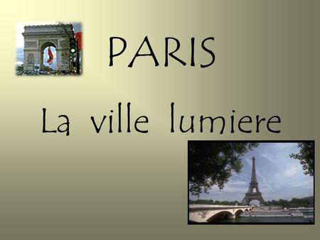 PARIS La ville lumiere.