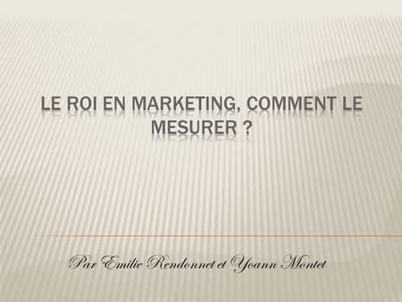 Le ROI en marketing, Comment le mesurer ?