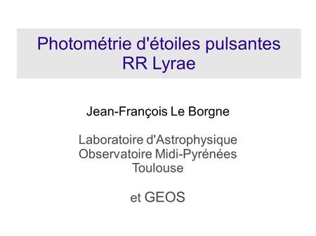 Photométrie d'étoiles pulsantes RR Lyrae